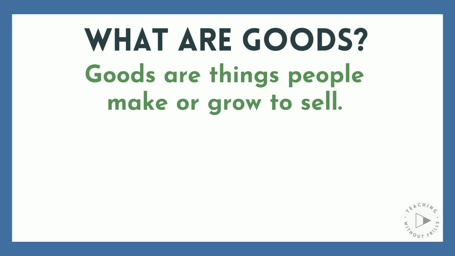 Economics for Kids: Goods and Services