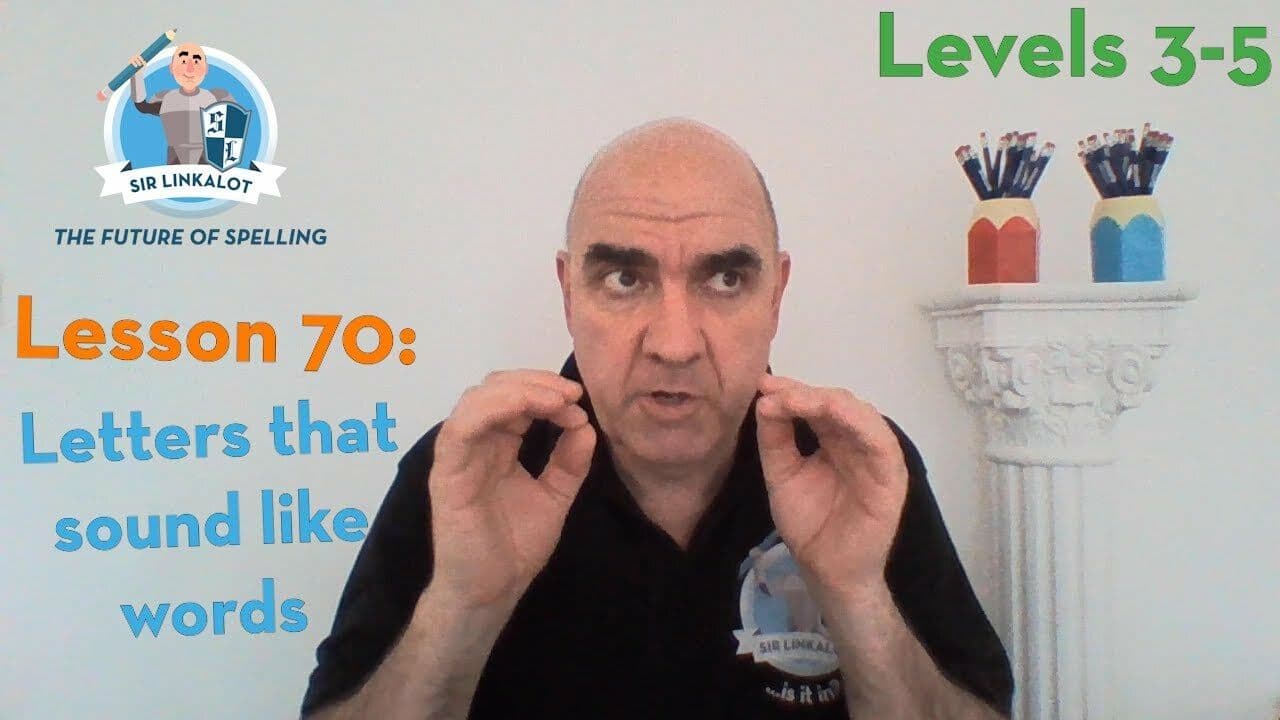Lesson 70 - Letters that sound like words (Levels 3-5)