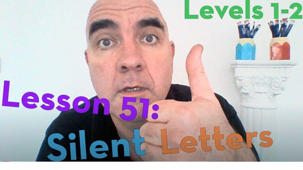 Lesson 51 - Silent Letters (Levels 1-2)